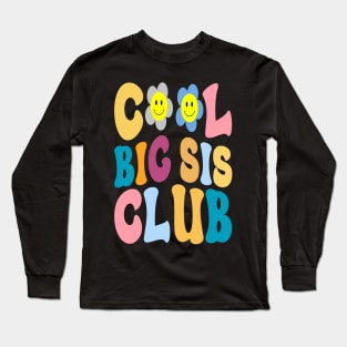 Cool Big Sis Club Funny Big Sister Long Sleeve T-Shirt